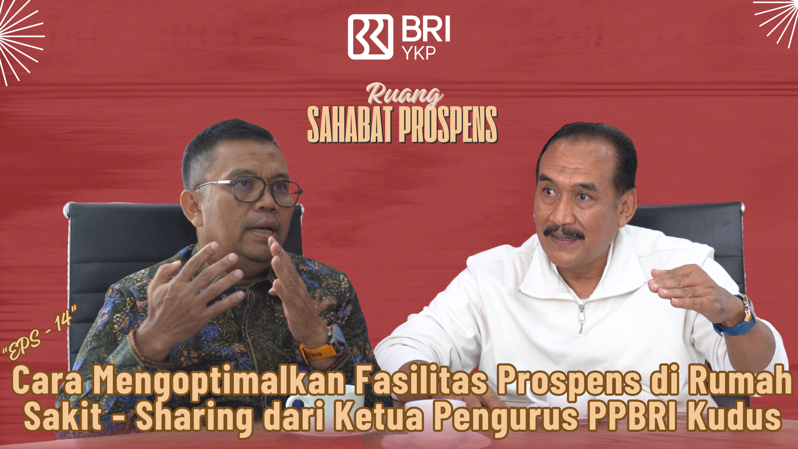 Cara Mengoptimalkan Fasilitas Prospens di Rumah Sakit - Sharing dari Ketua Pengurus PPBRI Kudus - EPS 14